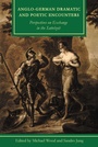 Cover: Anglo-German Dramatic and Poetic Encounters - Lehigh University Press