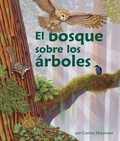 Cover: El Bosque Sobre Los Arboles (the Forest in the Trees) [Spanish Edition] - Arbordale Publishing, LLC