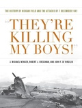 Cover: They're Killing My Boys! - Naval Institute Press