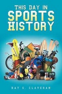 Abbildung von: This Day in Sports History - AUTHORHOUSE