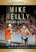 Cover: MIKE REILLY Finding My Voice - Steeplechase Entertainment Corporation