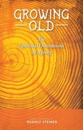 Cover: Growing Old - Rudolf Steiner Press