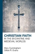 Cover: Christian Faith in the Byzantine and Medieval Worlds - Lion Books