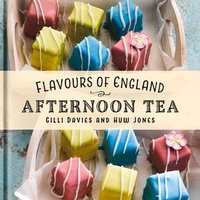 Abbildung von: Flavours of England: Afternoon Tea - Graffeg Limited