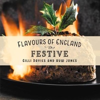 Abbildung von: Flavours of England: Festive - Graffeg Limited