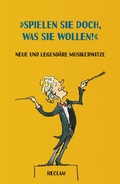 Cover: "Spielen Sie doch, was Sie wollen!" - Reclam