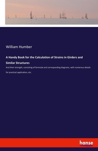 Enlarge image Cover: A Handy Book for the Calculation of Strains in Girders and Similar Structures - Hansebooks