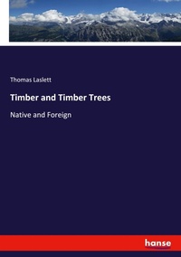 Enlarge image Cover: Timber and Timber Trees - Hansebooks