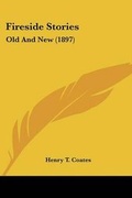 Cover: Fireside Stories - Kessinger Publishing