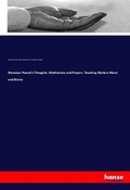 Cover: Monsieur Pascall's Thoughts, Meditations and Prayers, Touching Matters Moral and Divine - Hansebooks