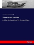 Cover: The Catechism Explained - Hansebooks