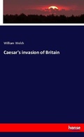 Cover: Caesar's invasion of Britain - Hansebooks