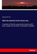 Cover: With the Admiral of the Ocean Sea: - Hansebooks