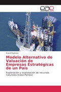 Cover: Modelo Alternativo de Valuaci&oacute;n de Empresas Estrat&eacute;gicas de un Pa&iacute;s - Editorial Acad&eacute;mica Espa&ntilde;ola