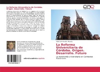 Abbildung von: La Reforma Universitaria de Córdoba. Origen. Desarrollo. Futuro - Editorial Académica Española