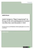 Cover: Astrid Lindgrens "Pippi Langstrumpf" im Bezug auf die reformpaedagogischen Ansaetze von Ellen Key und Alexander S. Neill - GRIN Verlag