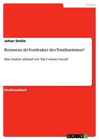 Abbildung von: Rousseau als Vordenker des Totalitarismus? - GRIN Verlag