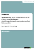 Cover: Digitalisierung in der Gesundheitsbranche. Chancen und Risiken der einrichtungs&uuml;bergreifenden elektronischen Patientenakte - GRIN Verlag