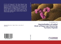 Abbildung von: Neutralization of Lethal PLA2 of Naja naja Venom by Turmeric Peptide - LAP Lambert Academic Publishing