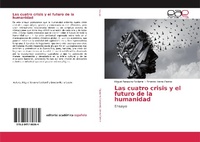 Abbildung von: Las cuatro crisis y el futuro de la humanidad - Editorial Académica Española