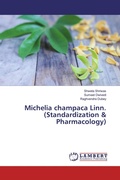 Cover: Michelia champaca Linn. (Standardization & Pharmacology) - LAP Lambert Academic Publishing