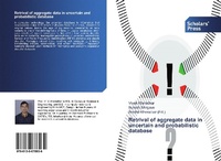 Abbildung von: Retrival of aggregate data in uncertain and probabilistic database - Scholars' Press