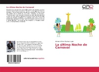 Abbildung von: La última Noche de Carnaval - Editorial Académica Española