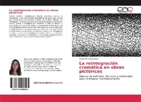 Abbildung von: La reintegración cromática en obras pictóricas - Editorial Académica Española