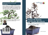 Abbildung von: Poesía de Oriente escrita por @ccidente - Justfiction Edition