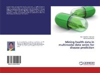 Abbildung von: Mining health data in multimodal data series for disease prediction - LAP Lambert Academic Publishing