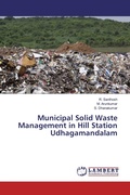 Cover: Municipal Solid Waste Management in Hill Station Udhagamandalam - LAP Lambert Academic Publishing