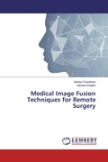 Cover: Medical Image Fusion Techniques for Remote Surgery - LAP Lambert Academic Publishing