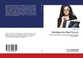 Cover: Building Our Best Future - LAP Lambert Academic Publishing