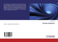 Abbildung von: Vortex Universe - LAP Lambert Academic Publishing
