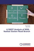 Cover: A SWOT Analysis of BOB - Nadiad Station Road Branch - LAP Lambert Academic Publishing
