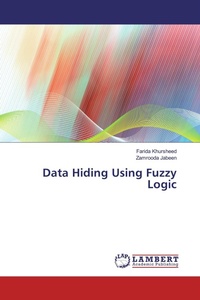 Enlarge image Cover: Data Hiding Using Fuzzy Logic - LAP Lambert Academic Publishing