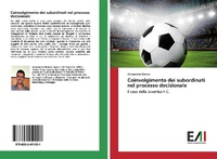 Abbildung von: Coinvolgimento dei subordinati nel processo decisionale - Edizioni Accademiche Italiane