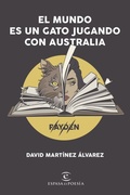 Cover: El mundo es un gato jugando con Australia - Editorial Planeta, S.A.