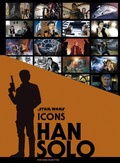 Cover: Star Wars icons : Han Solo - NORMA EDITORIAL S.A