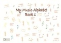 Cover: The My Music Alphabet Book 1 - Dynamic Publication