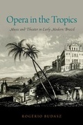 Cover: Opera in the Tropics - OUP eBook