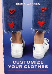Abbildung von: Customize Your Clothes - Kyle Books
