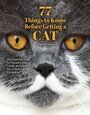 Cover: 77 Things to Know Before Getting a Cat - CompanionHouse Books
