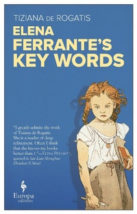 Enlarge image Cover: Elena Ferrante's Key Words - Europa Editions