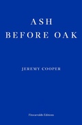 Cover: Ash before Oak - Fitzcarraldo Editions