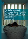 Cover: The Social Impact of Custody on Young People in the Criminal Justice System - Palgrave Macmillan