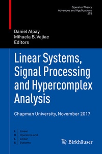 Enlarge image Cover: Linear Systems, Signal Processing and Hypercomplex Analysis - Birkhäuser