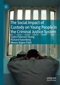 Cover: The Social Impact of Custody on Young People in the Criminal Justice System - Palgrave Macmillan