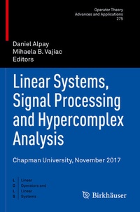 Enlarge image Cover: Linear Systems, Signal Processing and Hypercomplex Analysis - Birkhäuser