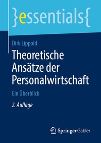 Abbildung von: Theoretische Ansätze der Personalwirtschaft - Springer Gabler